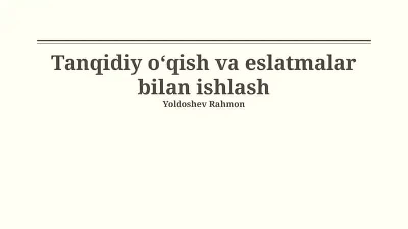 Tanqidiy oʻqish va eslatmalar bilan ishlash