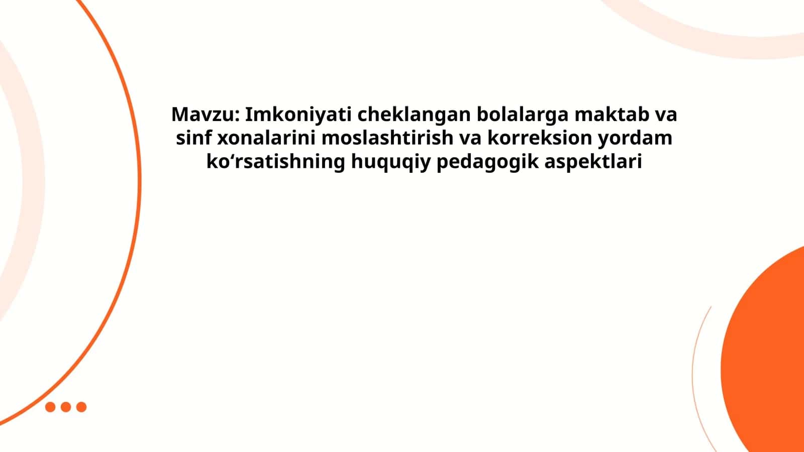 Imkoniyati cheklangan bolalarga maktab va sinf xonalarini moslashtirish va korreksion yordam koʻrsatishning huquqiy pedagogik aspektlari