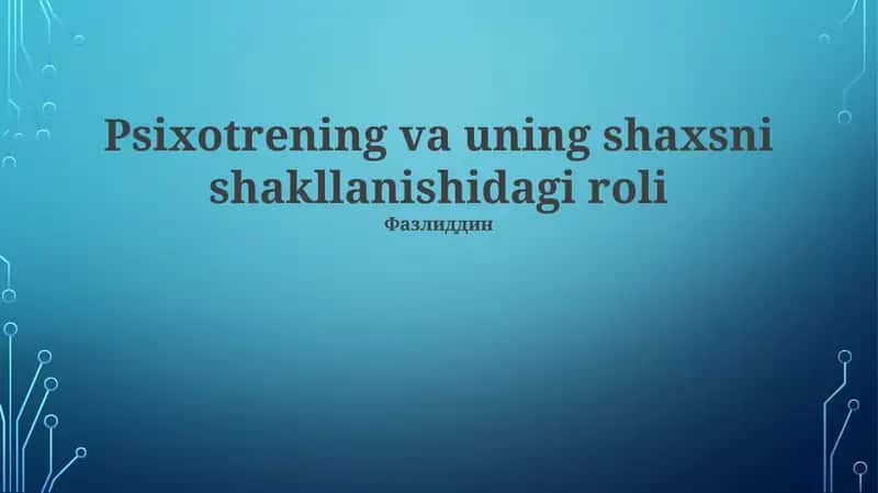 Psixotrening va uning shaxsni shakllanishidagi roli