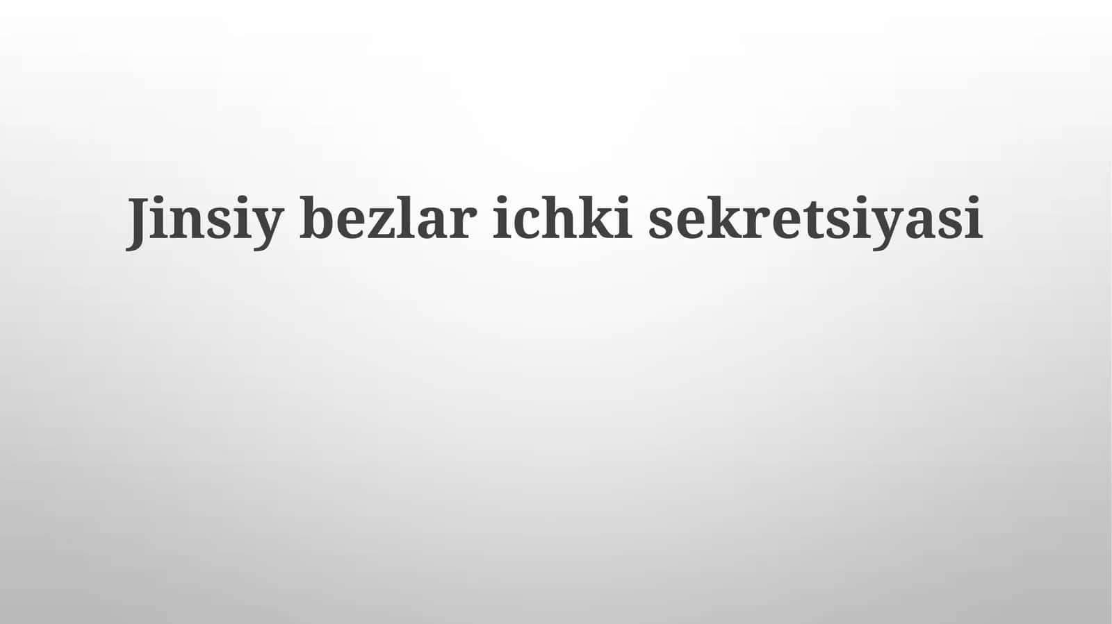 Jinsiy bezlarning ichki sekretsiyasi