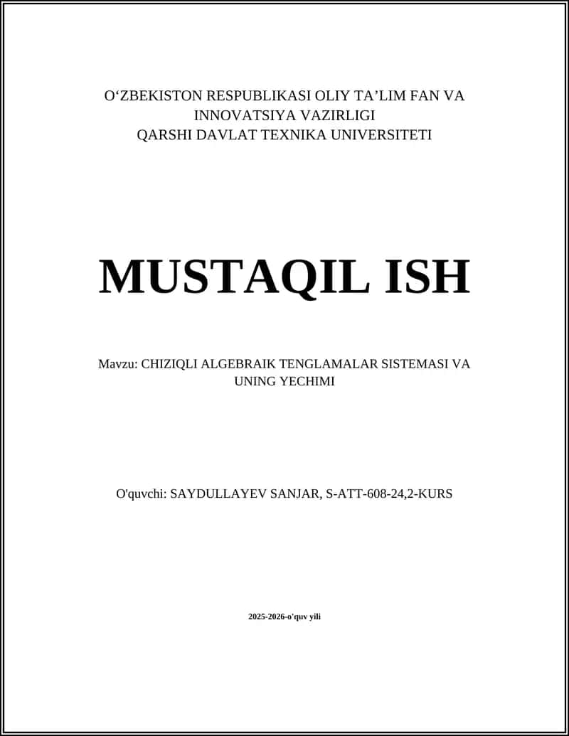 CHIZIQLI ALGEBRAIK TENGLAMALAR SISTEMASI VA UNING YECHIMI