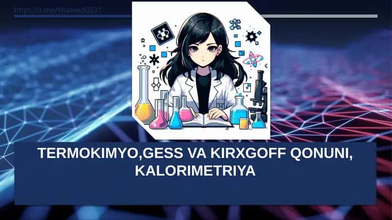 Termokimyo,Gess va Kirxgoff qonuni, Kalorimetriya