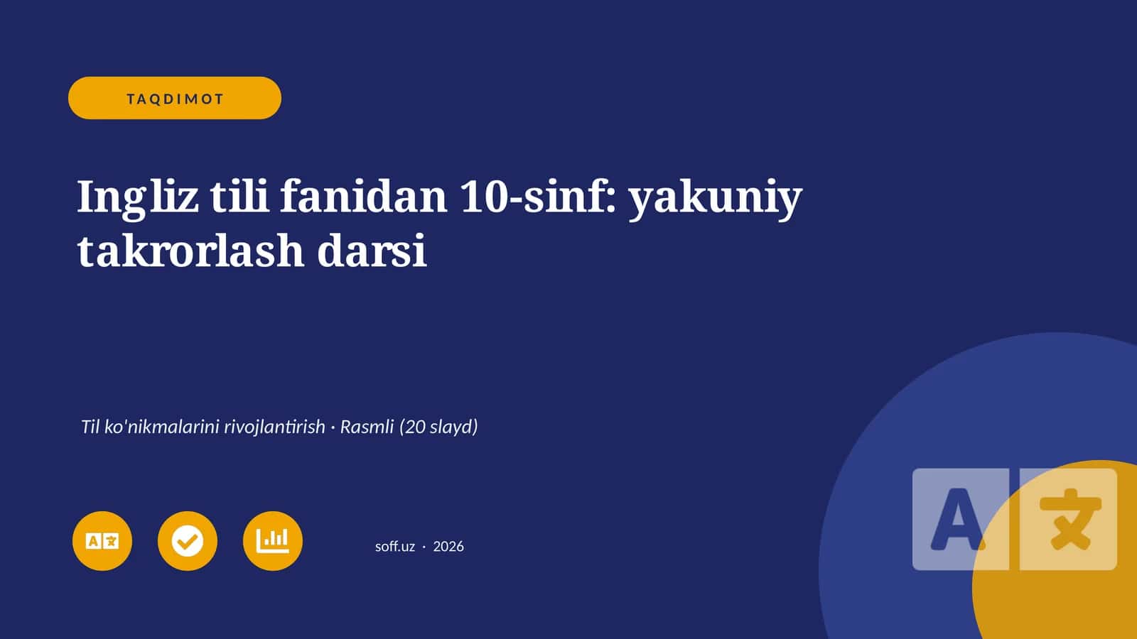 Ingliz tili fanidan 10-sinf: yakuniy takrorlash darsi