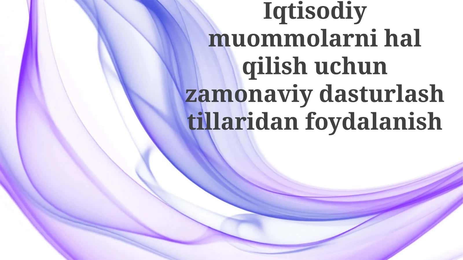 Iqtisodiy Modellash uchun Zamonaviy Tillar