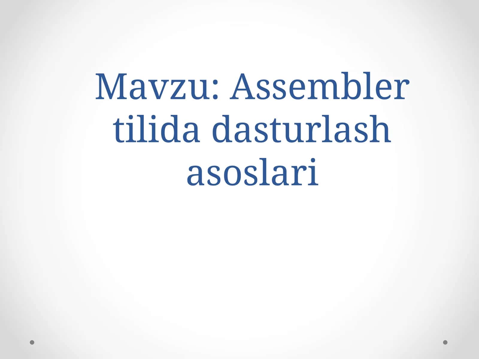 Assemblertilik dasturlash asoslari