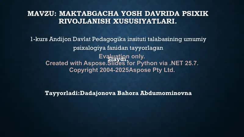 Maktabgacha yosh davrida psixik rivojlanish xususiyatlari slaydi