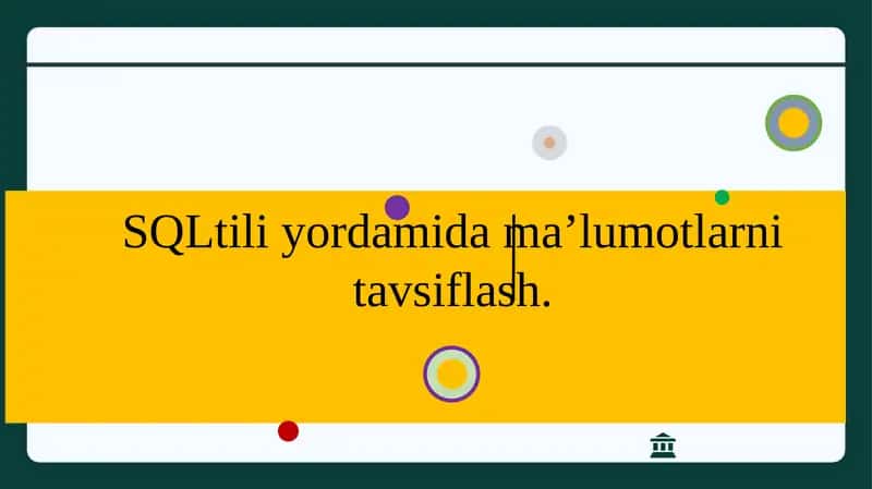 SQLtiliyordamida ma’lumotlarni tavsiflash