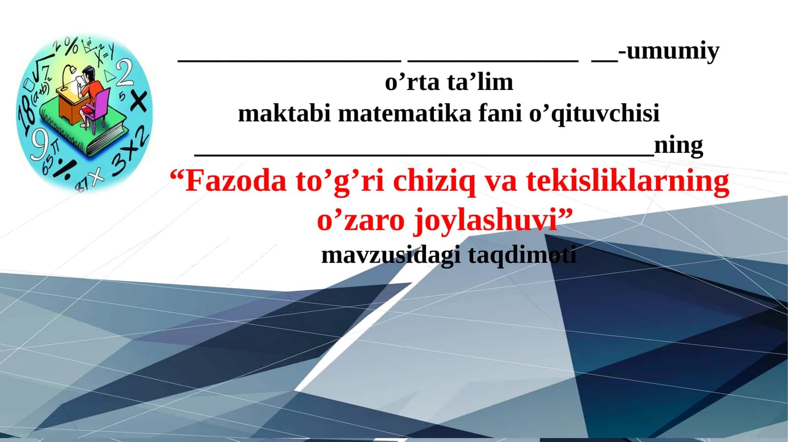 10-sinf Geometriya Fazoda to'g'ri chiziq va tekisliklarning o'zaro joylashuvi taqdimot