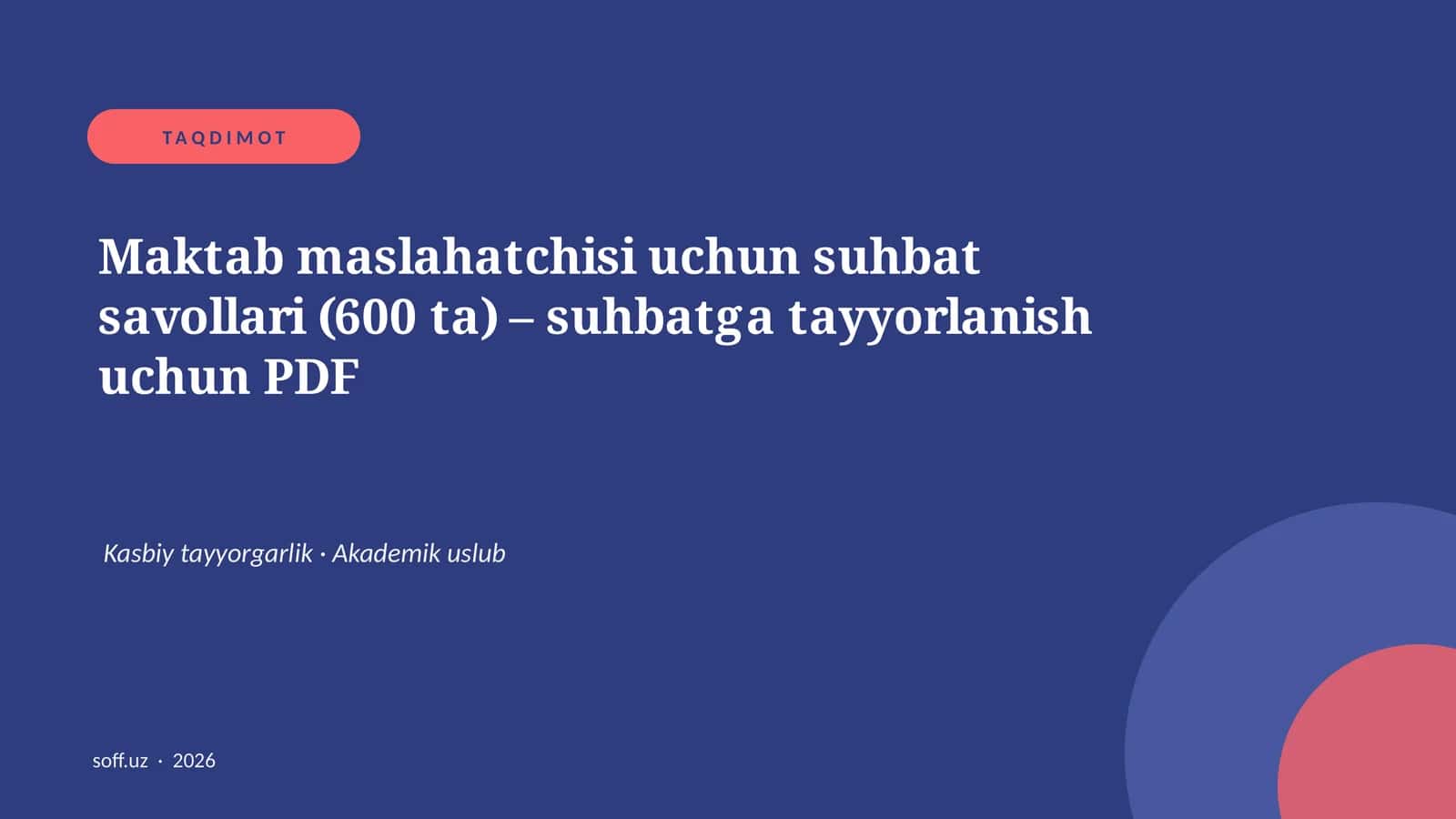 Maktab maslahatchisi uchun suhbat savollari (600 ta) – suhbatga tayyorlanish uchun PDF
