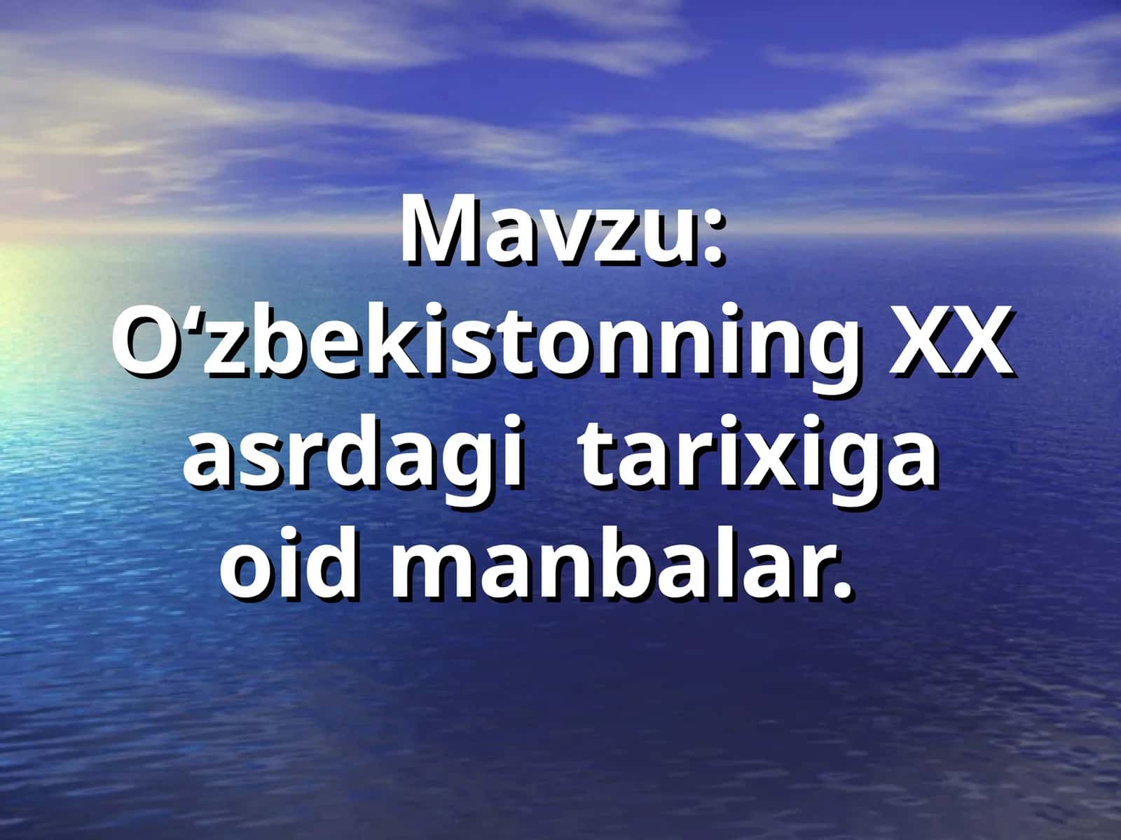 O‘zbekistonning XX asrdagi tarixiga oid manbalar