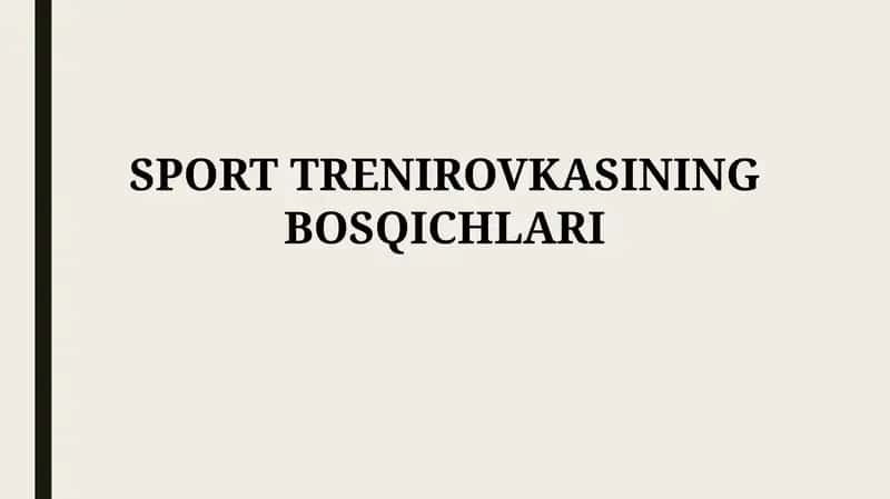 SPORT TRENIROVKASINING BOSQICHLARI