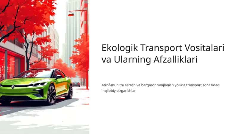 Ekologik Transport Vositalari va Ularning Afzalliklari