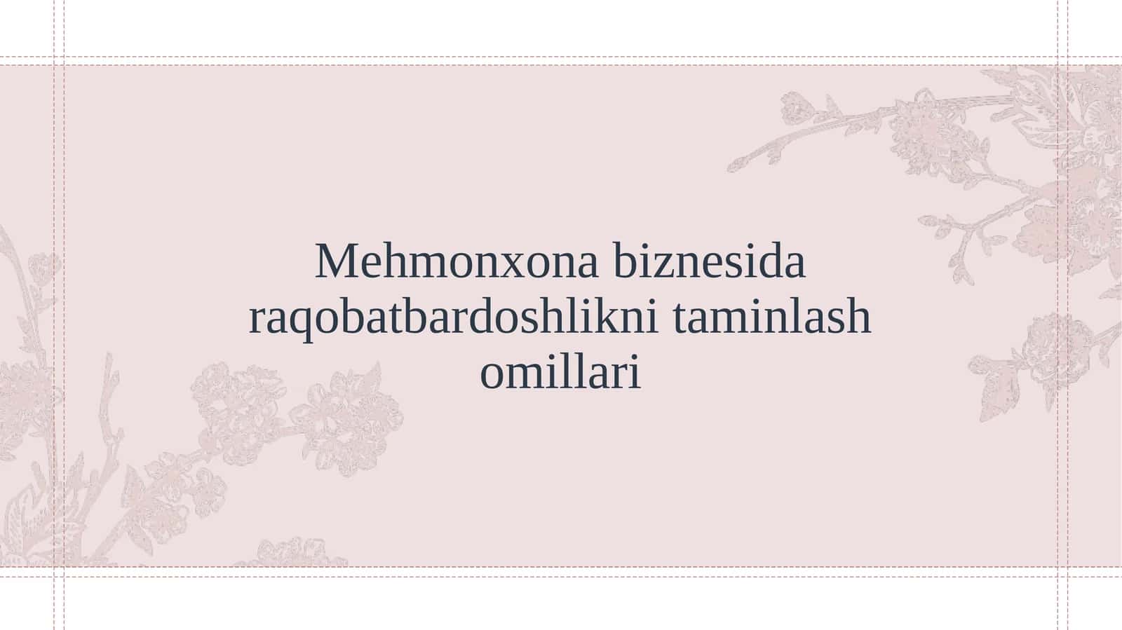 Mehmonxona biznesida raqobatbardoshlikni taminlash omillari