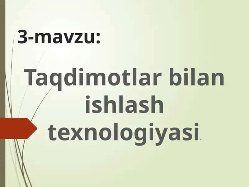Taqdimotlar bilan ishlash texnologiyasi