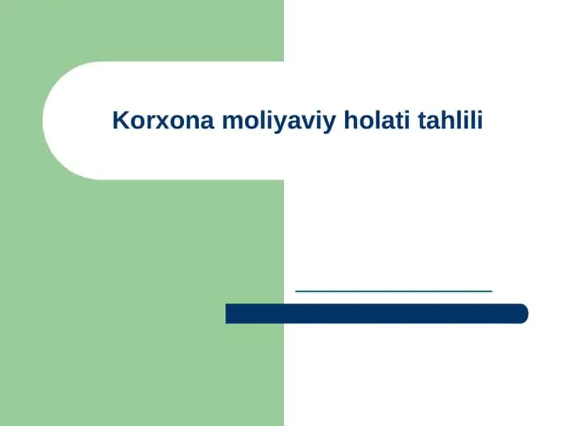 Korxona moliyaviy holati tahlili