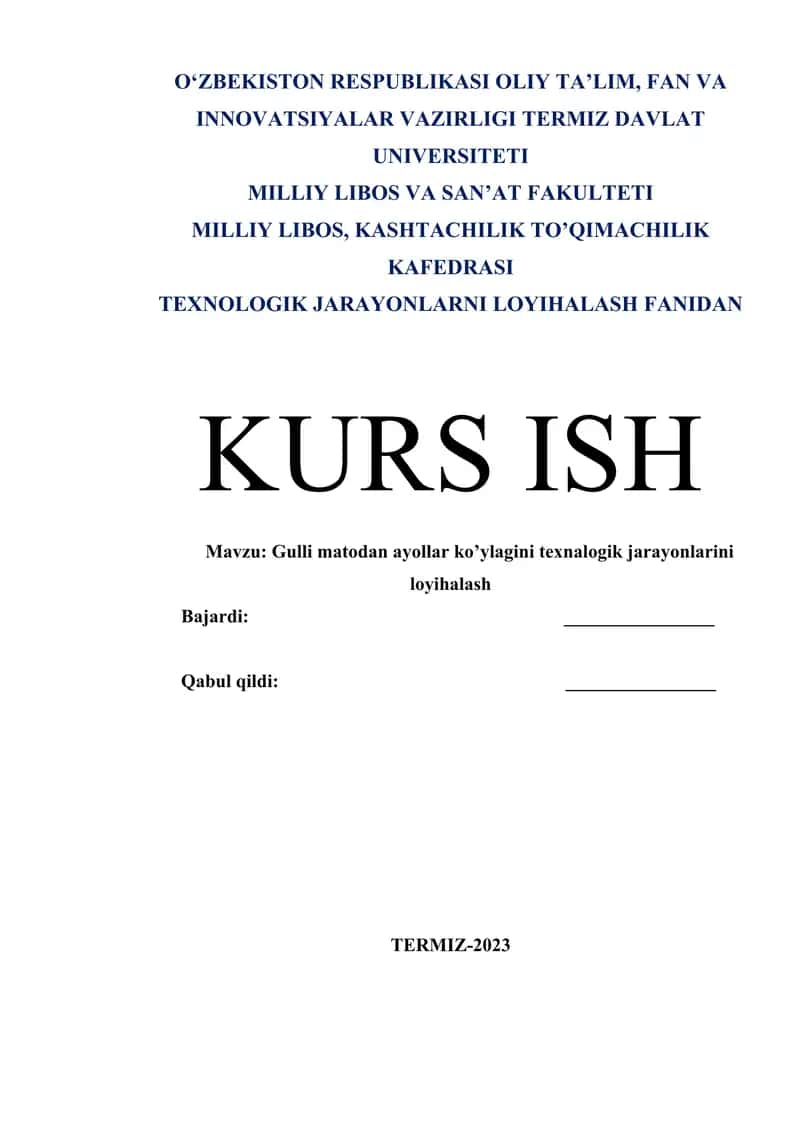 Gulli matodan ayollar ko’ylagini texnalogik jarayonlarini loyihalash
