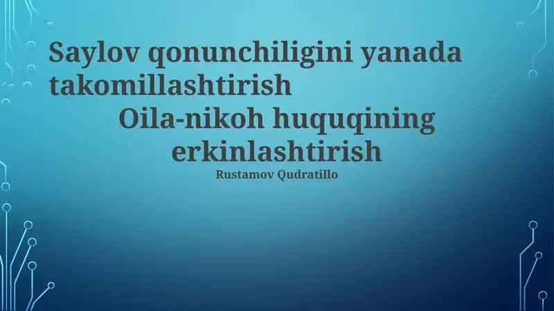 Saylov qonunchiligini yanada takomillashtirish