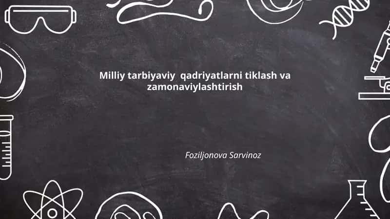 Milliy tarbiyaviy qadriyatlarni tiklash va zamonaviylashtirish