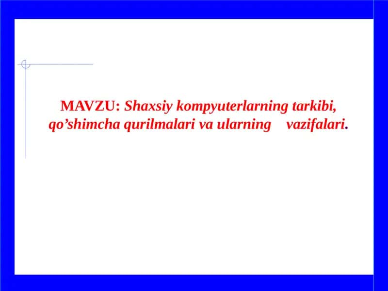 Shaxsiy kompyuterlarning tarkibi
