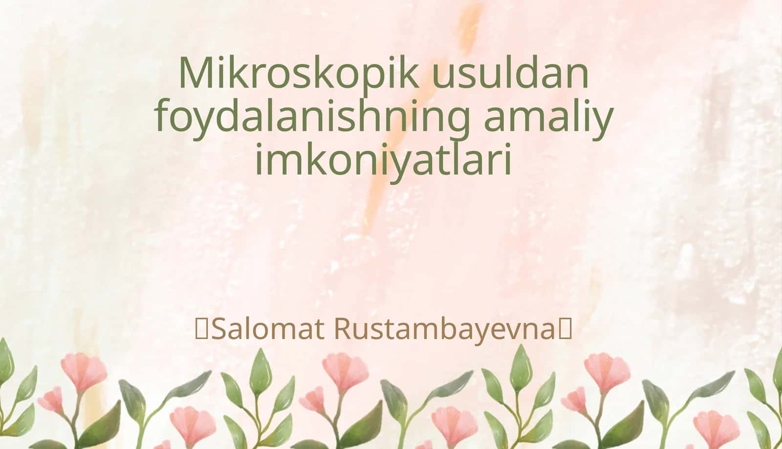 Mikroskopik usuldan foydalanishning amaliy imkoniyatlari
