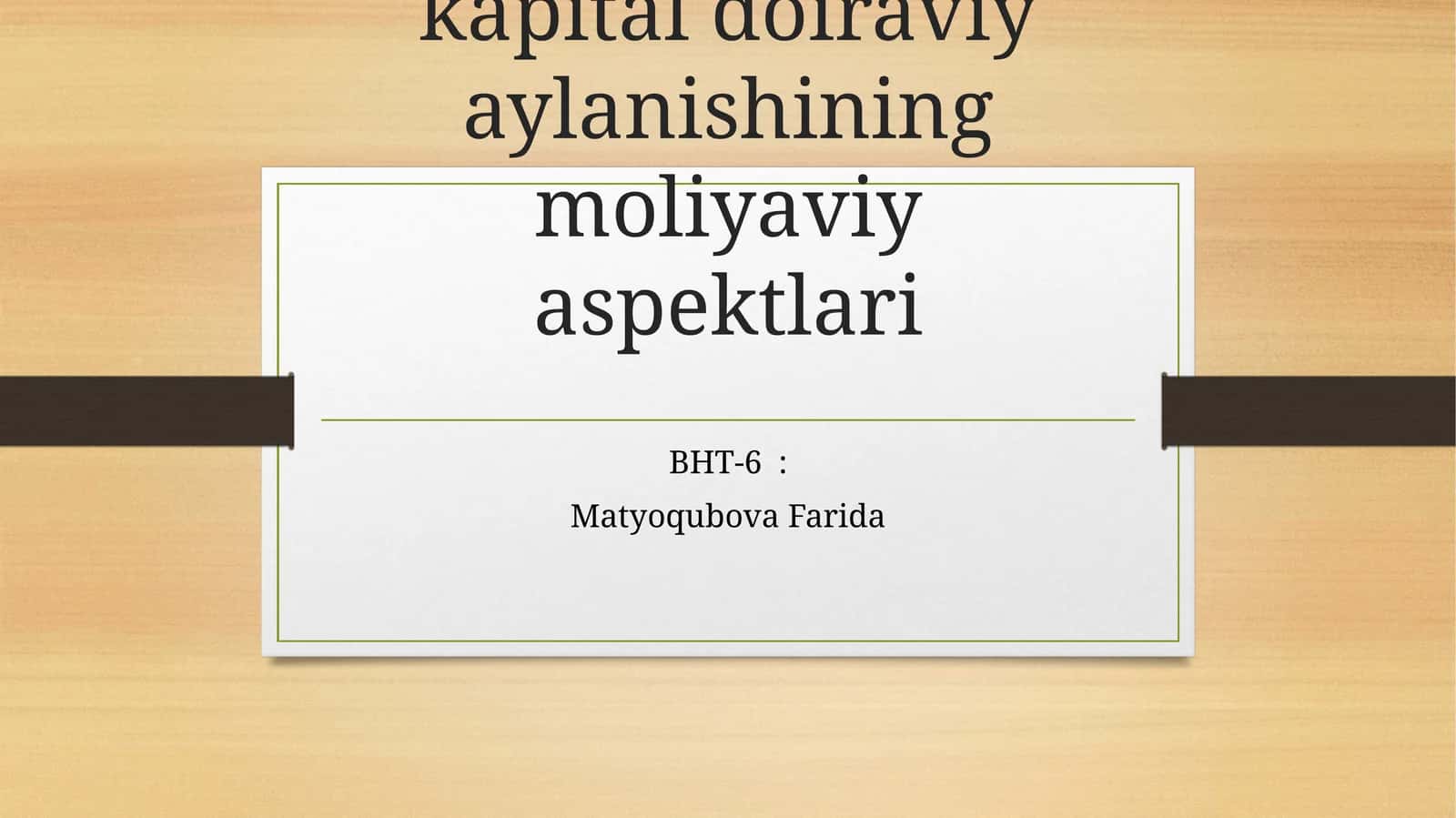 Asosiy va aylanma kapital doiraviy aylanishining moliyaviy aspektlari