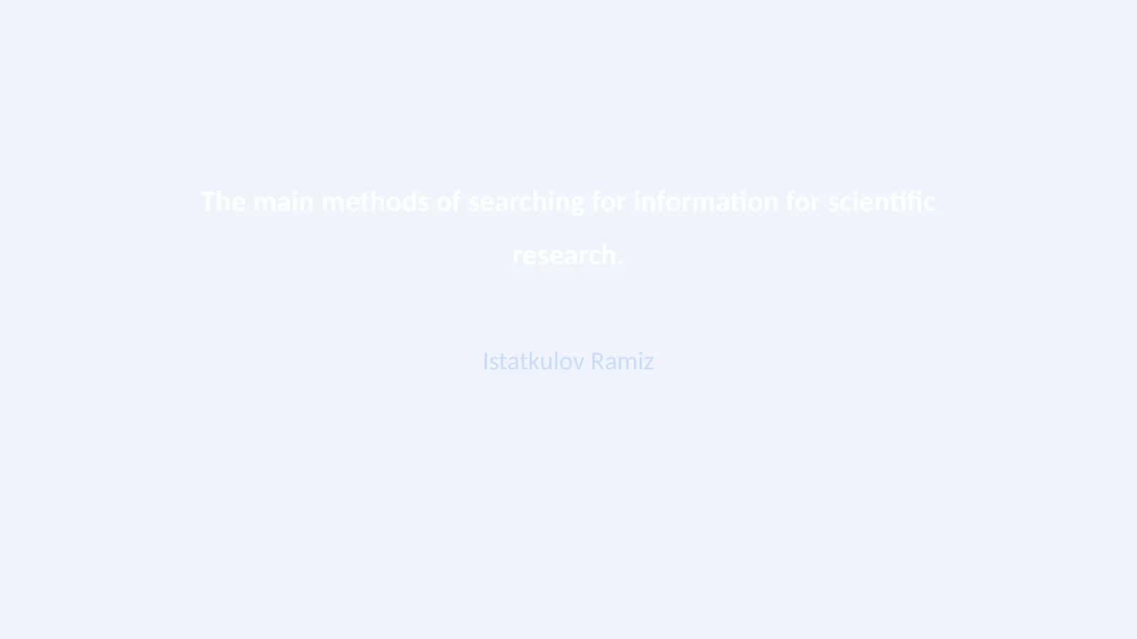 The main methods of searching for information for scientific research