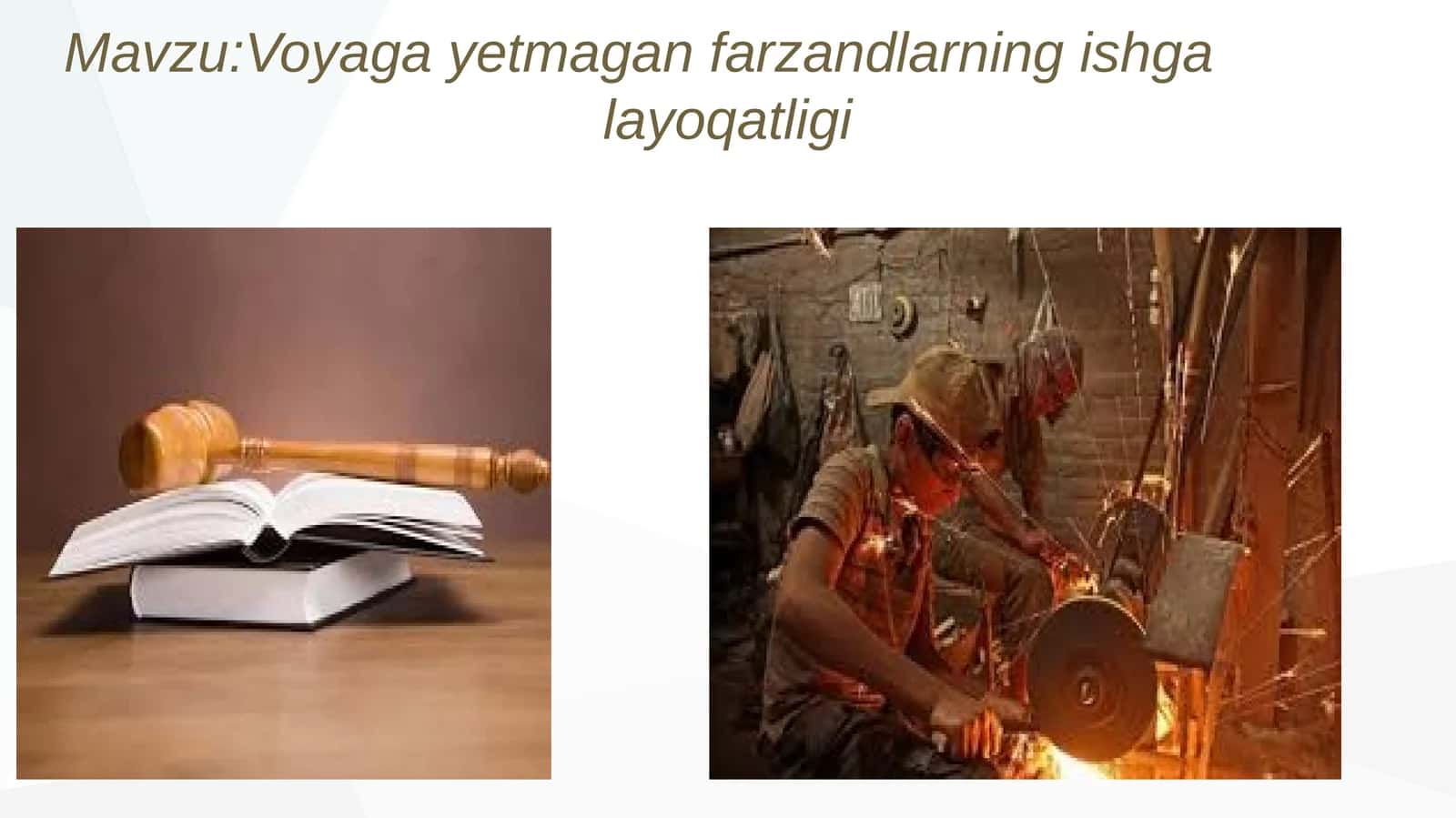Voyaga yetmagan farzandlarning ishga layoqatligi