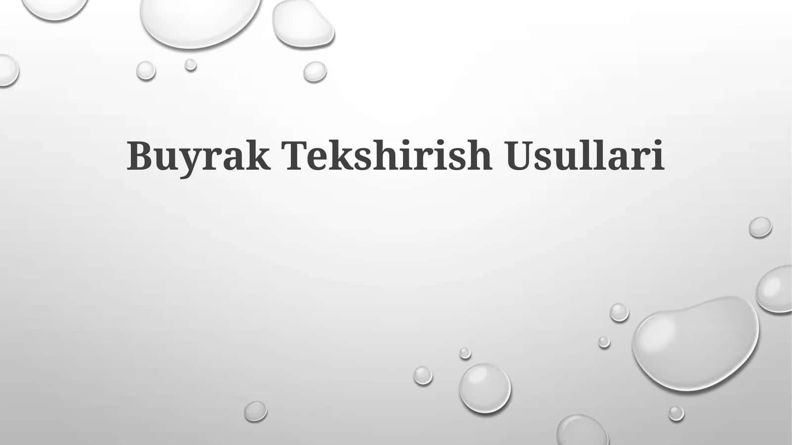 Buyrak Tekshirish Usullari