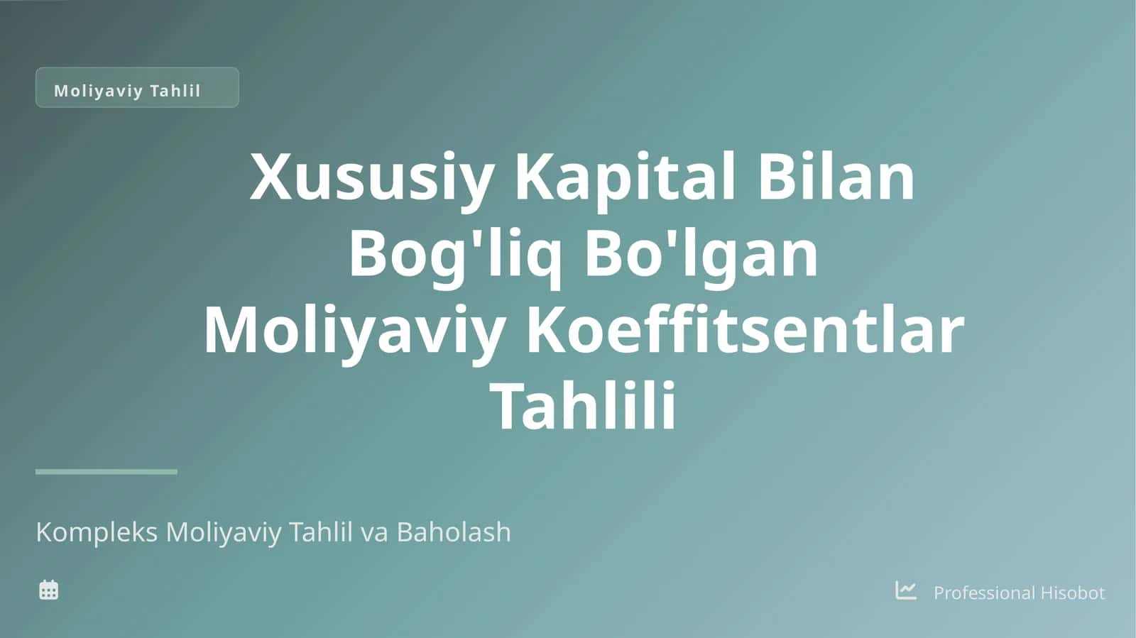 Xususiy kapital bilan bog'liq bolgan moliyaviy koeffitsentlar tahlili