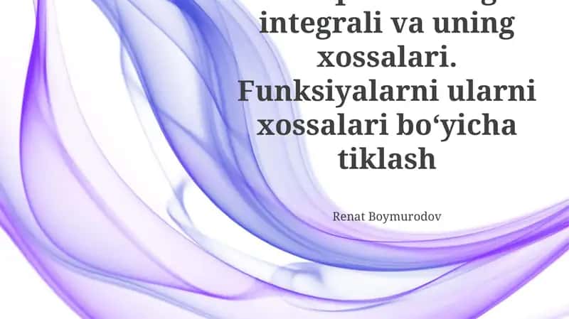 Lebesgue integrali va uning xossalari
