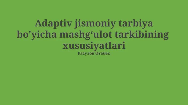 Adaptiv jismoniy tarbiya bo'yicha mashg‘ulot tarkibining xususiyatlari