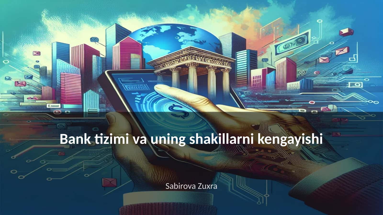 Bank tizimi va uning shakillarni kengayishi