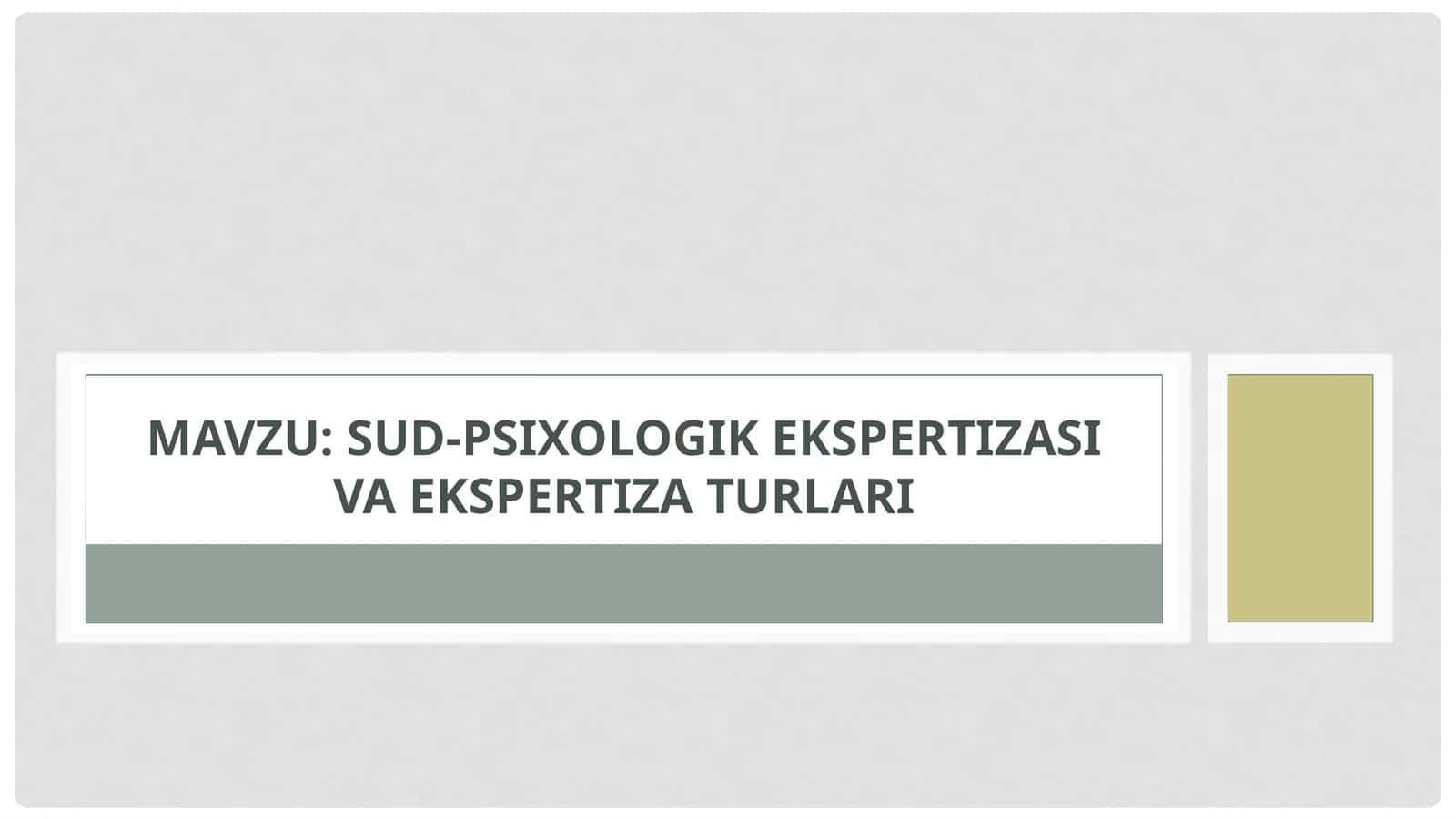 Sud-psixologik ekspertizasi va ekspertiza turlari