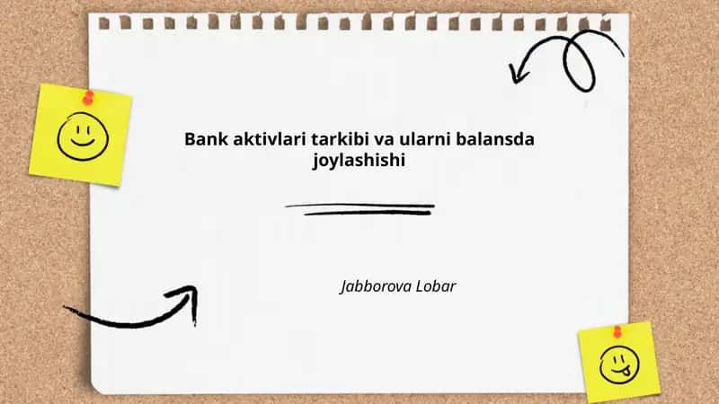 Bank aktivlari tarkibi va ularni balansda joylashishi