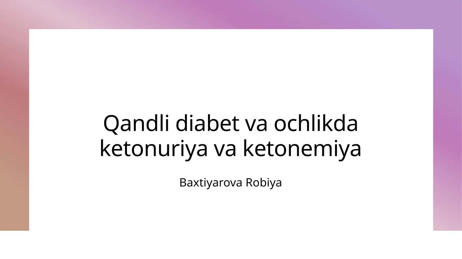 Qandli diabet va ochlikda ketonuriya va ketonemiya