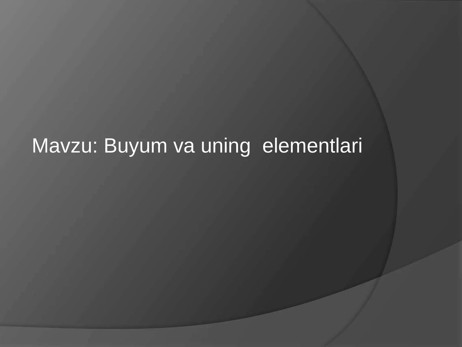 Buyum va uning elementlari