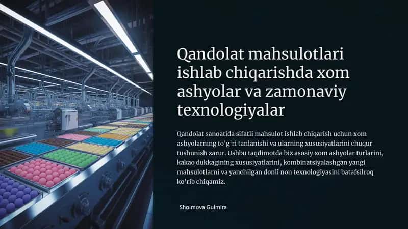 Qandolat mahsulotlari ishlab chiqarishda xom ashyolar va zamonaviy texnologiyalar