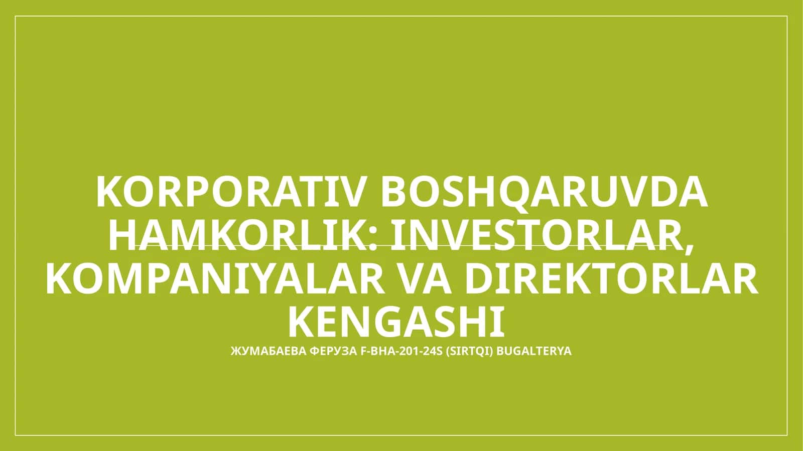 Korporativ boshqaruvda hamkorlik: investorlar, kompaniyalar va direktorlar kengashi