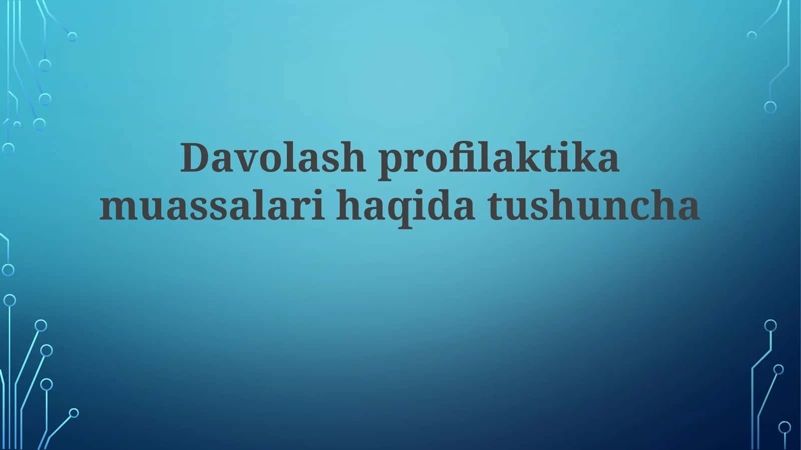 Davolash profilaktika muassasalari haqida tushuncha