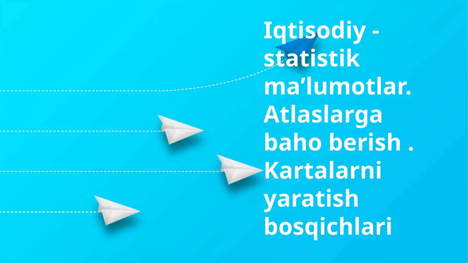 Iqtisodiy -statistik maʼlumotlar. Atlaslarga baho berish. Kartalarni yaratish bosqichlari