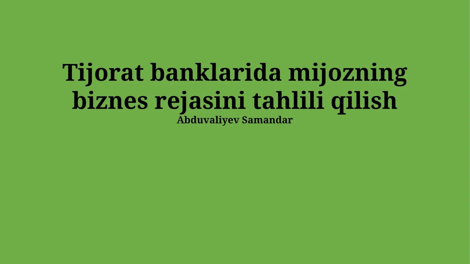 Tijorat banklarida mijozning biznes rejasini tahlili