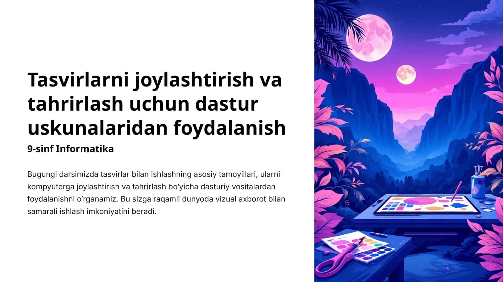 Tasvirlarni joylashtirish va tahrirlash uchun dastur uskunalaridan foydalanish