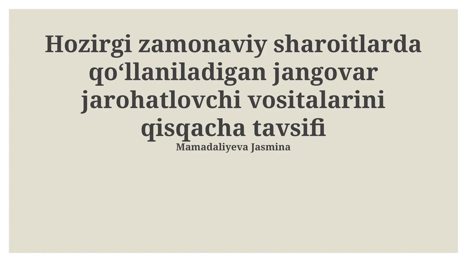 Hozirgi zamonaviy sharoitlarda qoʻllaniladigan jangovar jarohatlovchi vositalarini qisqacha tavsifi