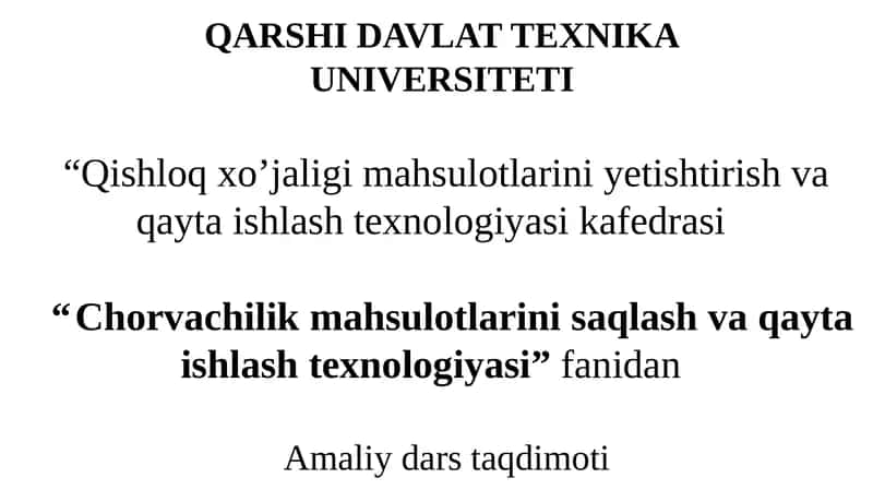 Chorvachilik mahsulotlarini saqlash va qayta ishlash texnologiyasi