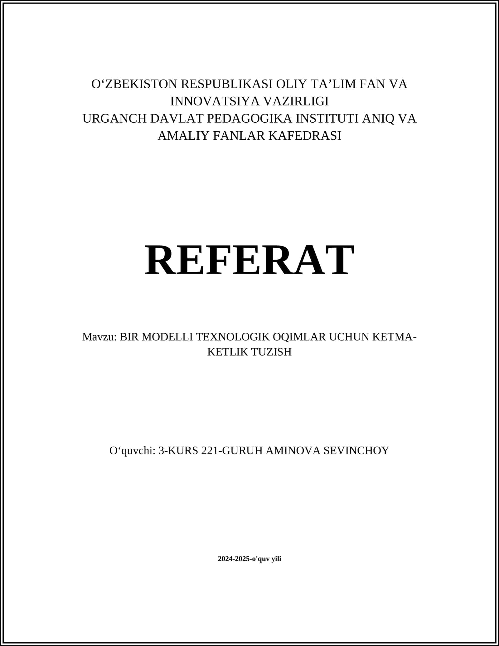 BIR MODELLI TEXNOLOGIK OQIMLAR UCHUN KETMA-KETLIK TUZISH