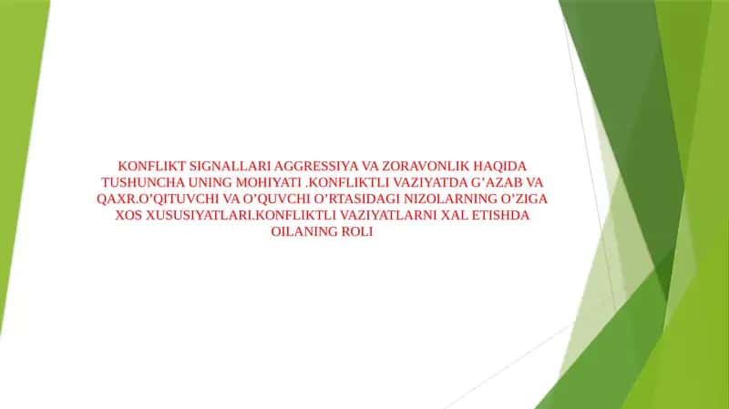 KONFLIKT SIGNALLARI AGGRESSIYA VA ZORAVONLIK HAQIDA TUSHUNCHA UNING MOHIYATI .KONFLIKTLI VAZIYATDA G’AZAB VA QAXR.O’QITUVCHI VA O’QUVCHI O’RTASIDAGI NIZOLARNING O’ZIGA XOS XUSUSIYATLARI.KONFLIKTLI VAZIYATLARNI XAL ETISHDA OILANING ROLI