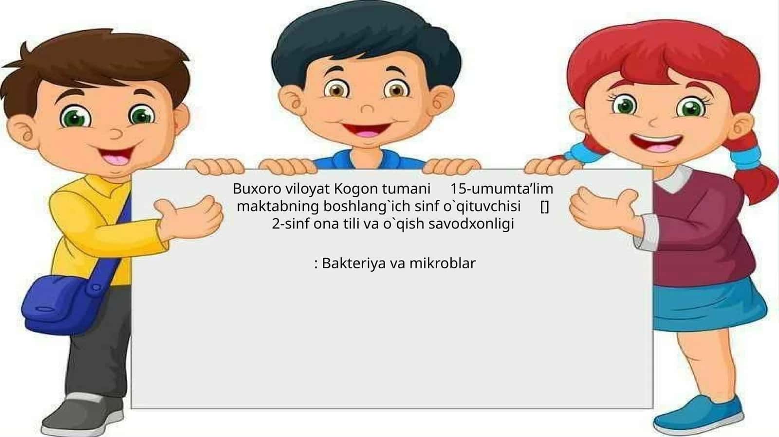 2-sinf ona tili va o`qish savodxonligi: Bakteriya va mikroblar