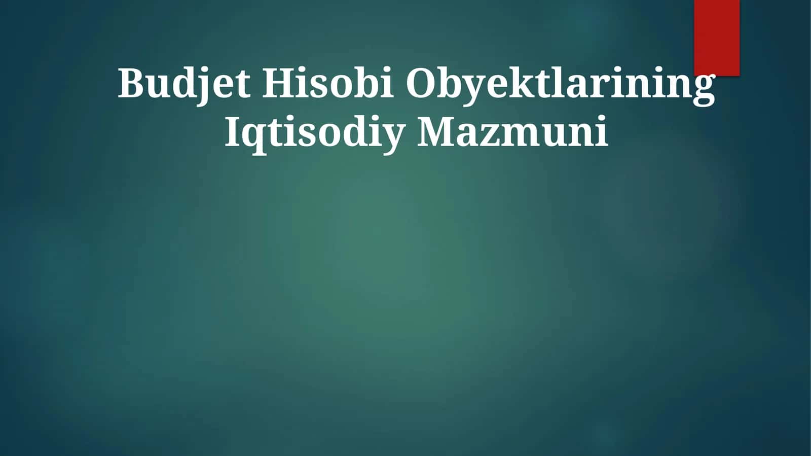 Budjet Hisobi Obyektlarining Iqtisodiy Mazmuni