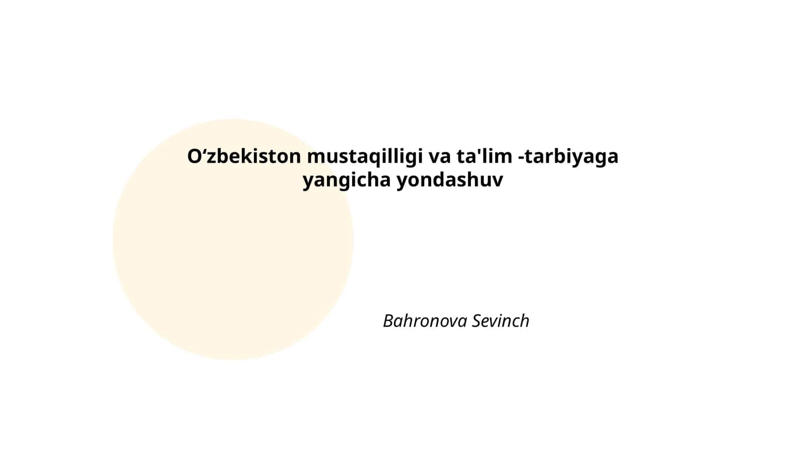 Oʻzbekiston mustaqilligi va ta'lim -tarbiyaga yangicha yondashuv