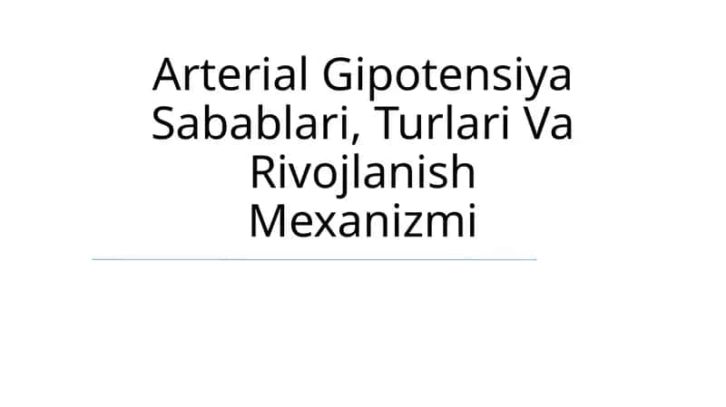 Arterial Gipotensiya Sabablari, Turlari Va Rivojlanish Mexanizmi